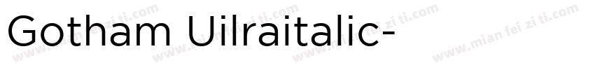 Gotham Uilraitalic字体转换